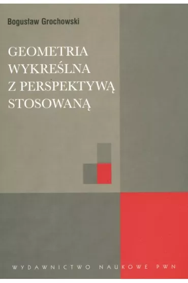 Geometria wykre�lna z perspektyw� stosowan� - Bogus�aw Grochowski