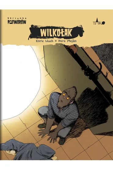 Wilko�ak. Skrzynka potwor�w. Tom 10 - Enric Lluch, Pere Mejan