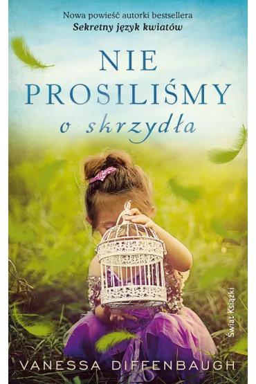 Nie prosili�my o skrzyd�a - Vanessa Diffenbaugh