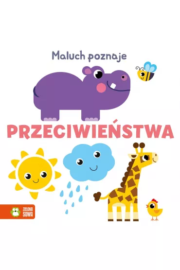 Maluch poznaje. Przeciwie�stwa