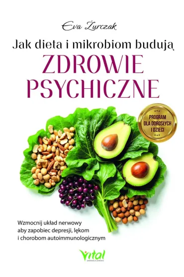 Jak dieta i mikrobiom buduj� zdrowie psychiczne - Eva  �urczak