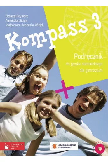 Kompass 3 Podr�cznik z CD - Agnieszka Sibiga, El�bieta Reymont, Ma�gorzata Jezierska-Wiejak