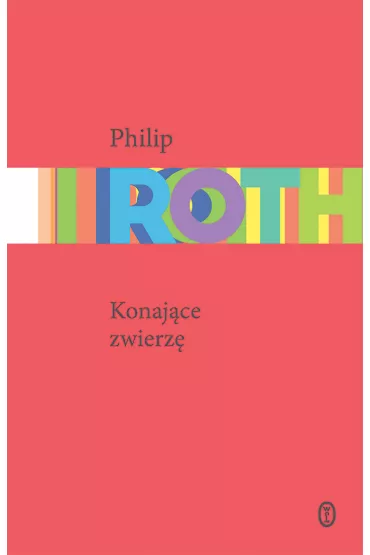 Konaj�ce zwierz� - Philip Roth