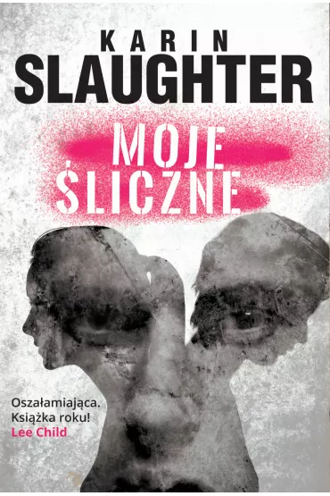 Moje �liczne - Karin Slaughter