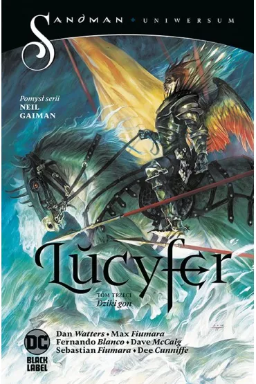 Sandman Uniwersum Lucyfer. Dziki gon. Tom 3 - Max Fiumara, Dan Watters