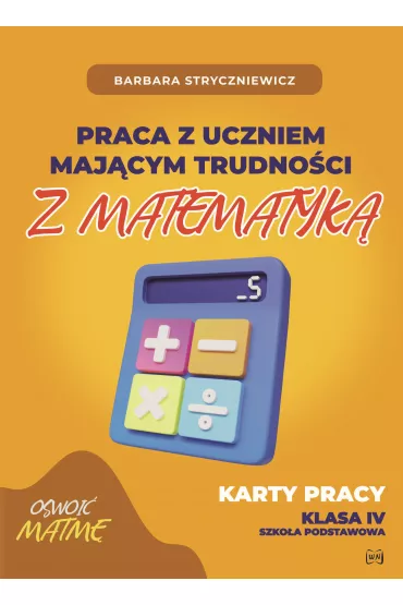 Praca z uczniem maj�cym trudno�ci z matematyk� 4 - Barbara Stryczniewicz