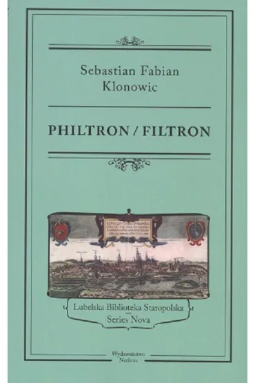 Philtron/Filtron - Sebastian Fabian Klonowic