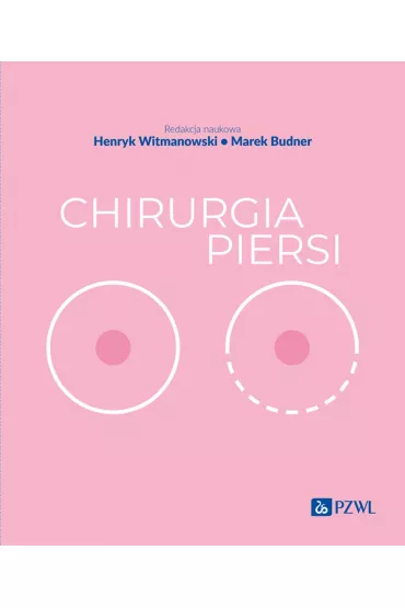 Chirurgia piersi - Henryk Witmanowski, Marek  Budner