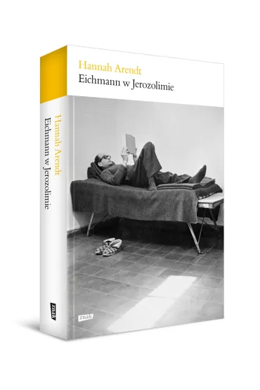 Eichmann w Jerozolimie - Hannah Arendt