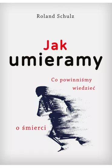 Jak umieramy - Roland  Schulz