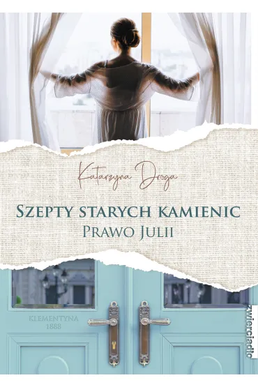 Szepty starych kamienic. Prawo Julii - Katarzyna Droga