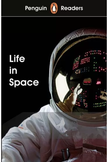 Penguin Readers Level 2. Life in Space
