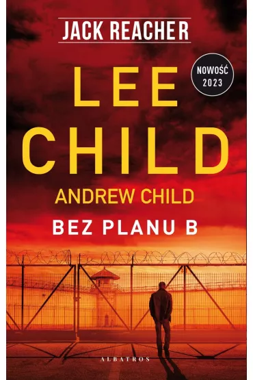 Jack Reacher. Bez planu B - Lee Child