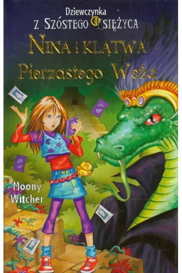Nina i kl�twa Pierzastego W�a. Dziewczynka z Sz�stego Ksi�yca. Tom 3 - Moony Witcher