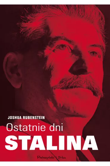 Ostatnie dni Stalina - Joshua Rubenstein