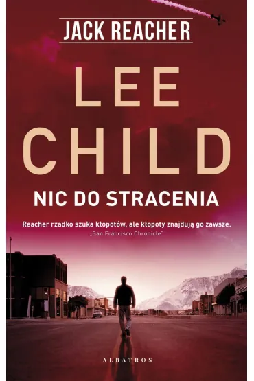 Nic do stracenia. Jack Reacher. Tom 12 - Lee Child