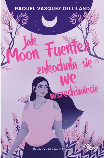 eBook Jak Moon Fuentez zakocha�a si� we wszech�wiecie mobi epub - Raquel Vasquez Gilliland