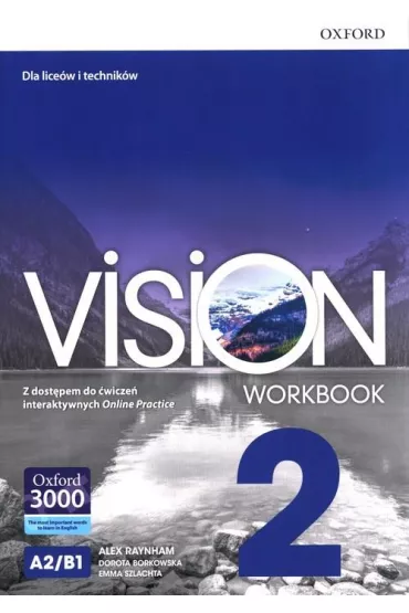 Vision 2. Zeszyt �wicze� z dost�pem do �wicze� interaktywnych Online Practice - Dorota Borkowska, Alex Raynham, Emma Szlachta