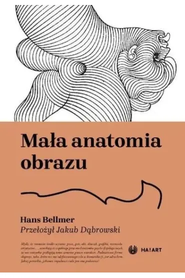 Ma�a anatomia obrazu - Hans Bellmer