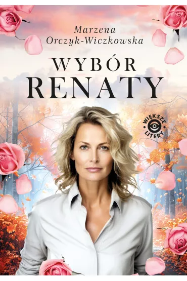 Wyb�r Renaty - Marzena Orczyk-Wiczkowska