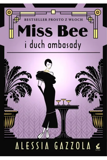 Miss Bee. Miss Bee i duch ambasady - Gazzola Alessia