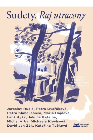 Sudety. Raj utracony.. Opowie�ci z czeskoniemiecki