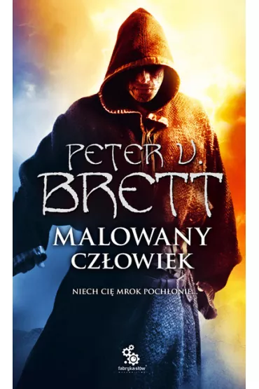 Malowany cz�owiek. Cykl Demoniczny. Tom 1. Wydanie jednotomowe - Peter V. Brett