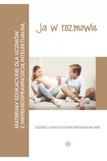 Ja w rozmowie. Materia�y edukacyjne dla uczni�w z niepe�nosprawno�ci� intelektualn� - Ewa  �wi�cicka
