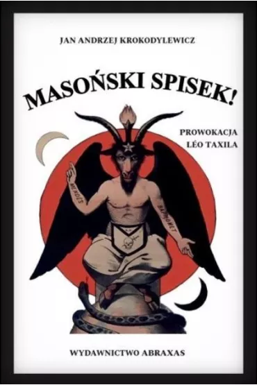 Maso�ski spisek Prowokacja Leo Taxila - Jan Andrzej  Krokodylewicz