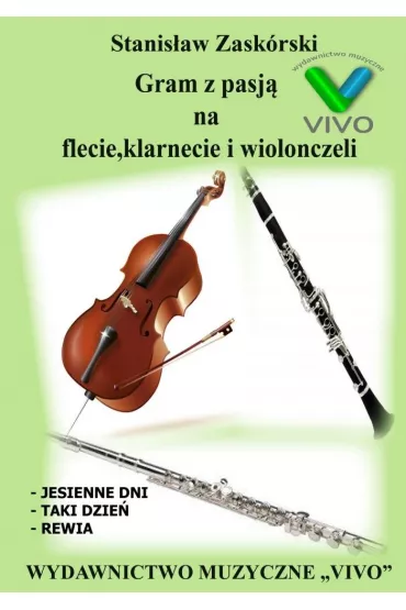 Gram z pasj� na flecie, klarnecie i wiolonczeli