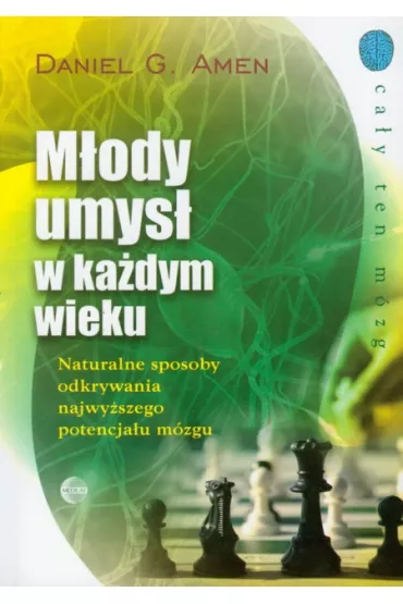 M�ody umys� w ka�dym wieku - Daniel G. Amen