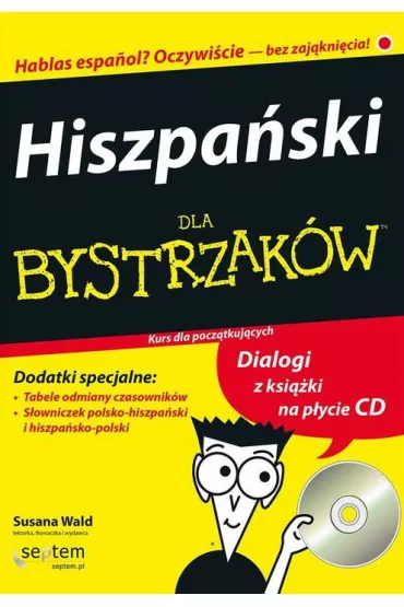 Hiszpa�ski dla bystrzak�w. Wydanie II - Susana Wald, Kraynak Cecie