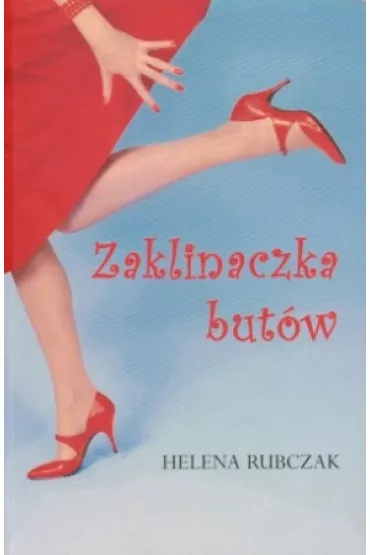 Zaklinaczka but�w - Helena Rubczak
