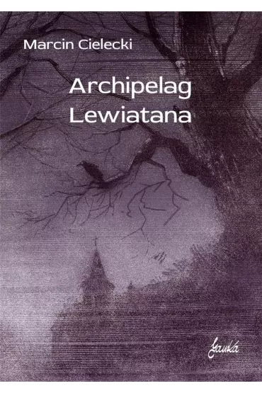 Archipelag Lewiatana - Marcin Cielecki