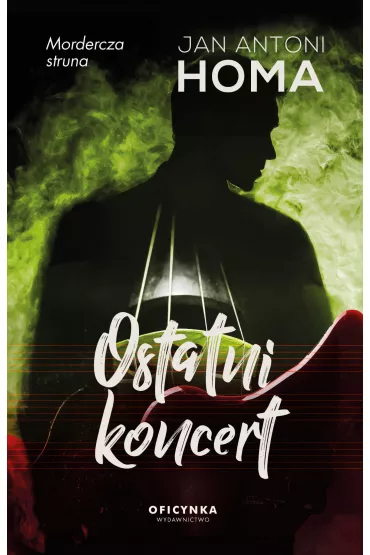 Ostatni koncert - Jan Antoni Homa