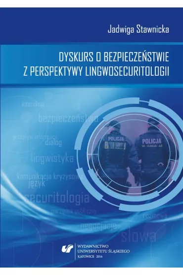 Dyskurs o bezpiecze�stwie z perspektywy lingwosecuritologii. - Jadwiga Stawnicka
