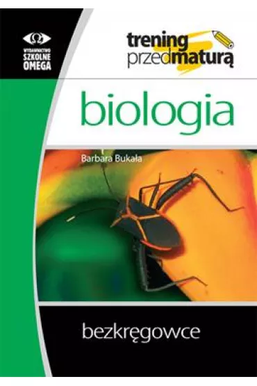 Biologia. Trening przed matur�. Bezkr�gowce - Barbara Baku�a