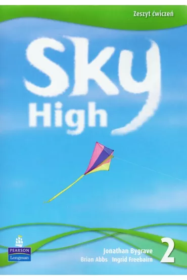 Sky High 2. Zeszyt �wicze� - Brian Abbs, Jonathan Bygrave, Ingrid Freebairn