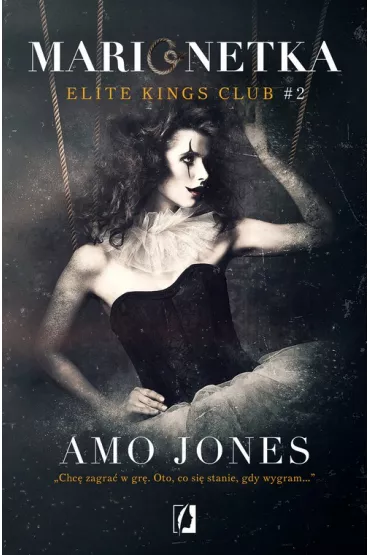 Marionetka. Elite King's Club. Tom 2 - Amo Jones