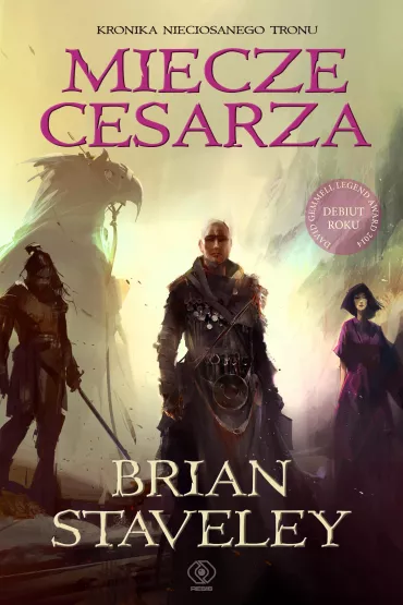 Miecze cesarza. Kronika Nieciosanego Tronu. Tom 1 - Brian Staveley