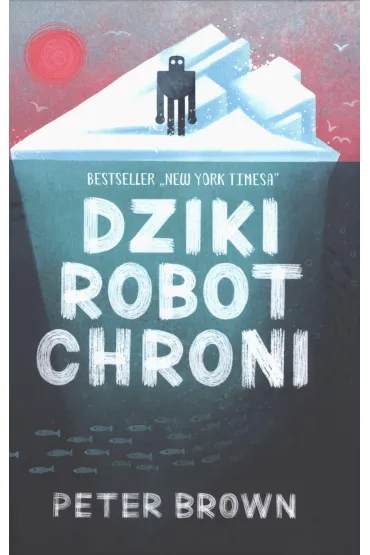 Dziki robot chroni - Peter Brown
