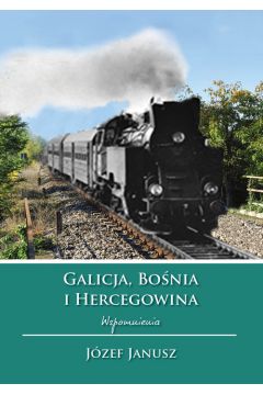 Galicja Bonia i Hercegowina Wspomnienia