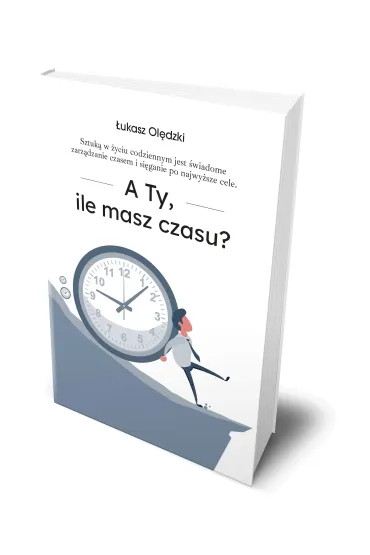A ty ile masz czasu? - �ukasz  Ol�dzki