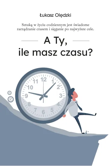 A ty ile masz czasu? - �ukasz  Ol�dzki