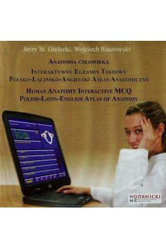 Anatomia czowieka Interaktywny egzamin testw polsko-acisko-angielski atlas anatomiczny