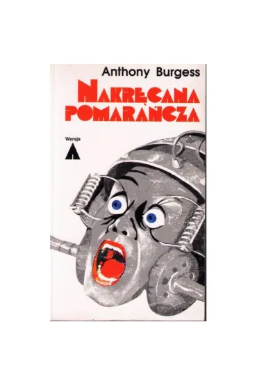 Nakr�cana pomara�cza - Anthony Burgess
