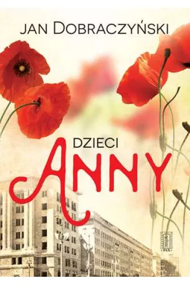 Dzieci Anny - Jan Dobraczy�ski