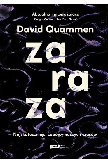 Zaraza. Najskuteczniejsi zab�jcy naszych czas�w - David Quammen