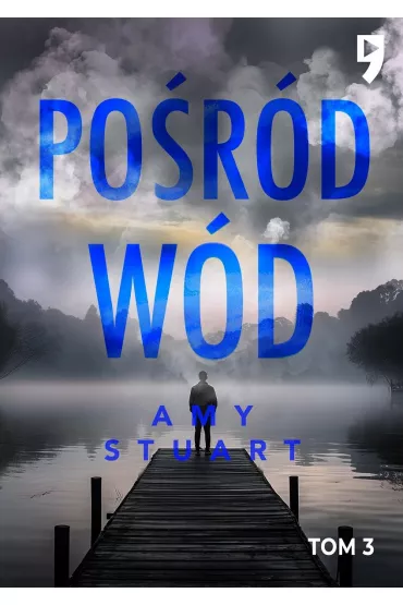 Po�r�d w�d. Nieuchwytna. Tom 3 - Amy Stuart