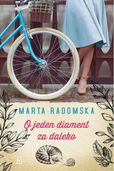 O jeden diament za daleko. Tego kwiatu jest p� �wiatu. Tom 2 - Marta Radomska